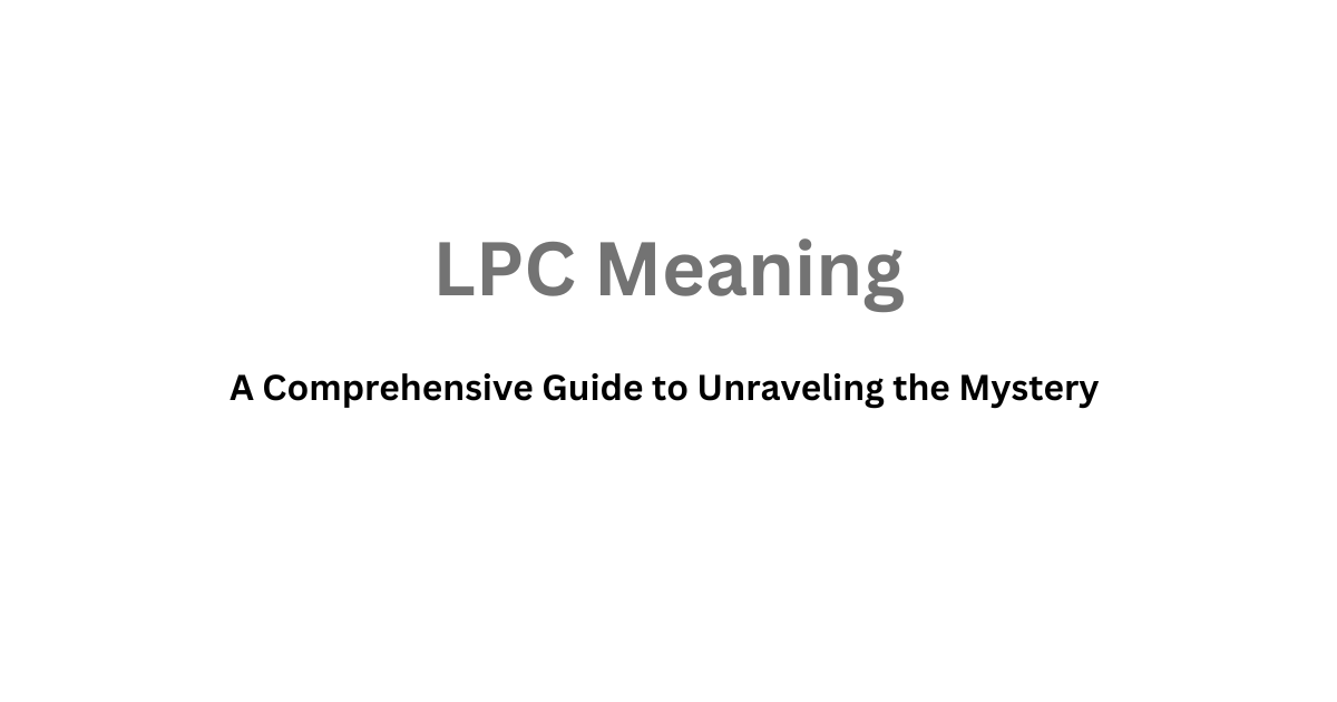 LPC Meaning